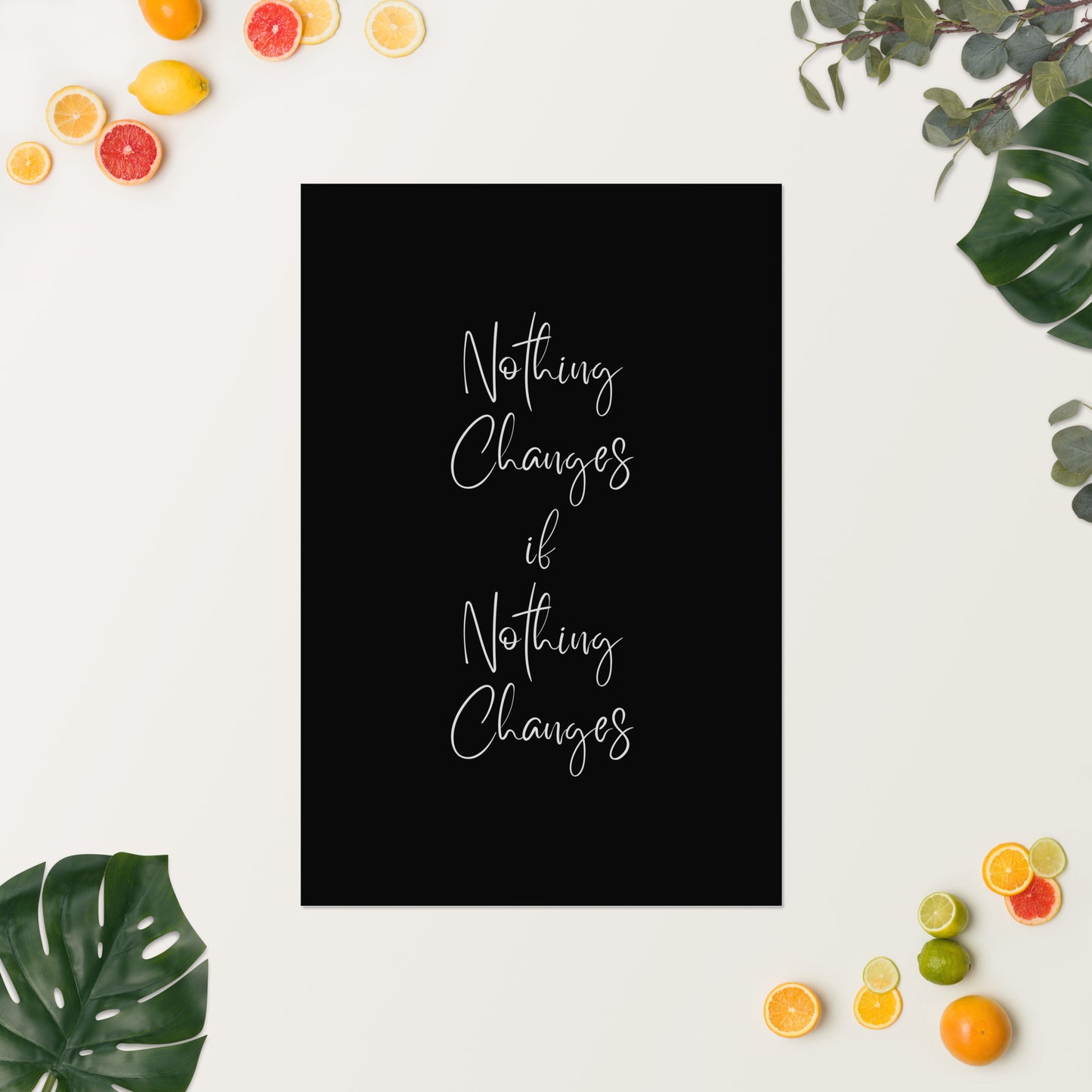 Nothing Changes if Nothing Changes Motivational Poster