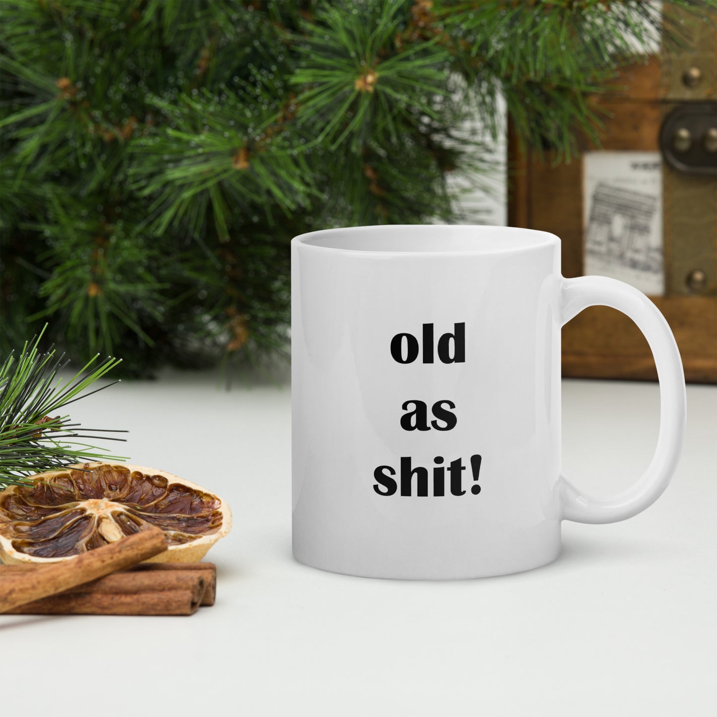 Old As Shit! White glossy mug