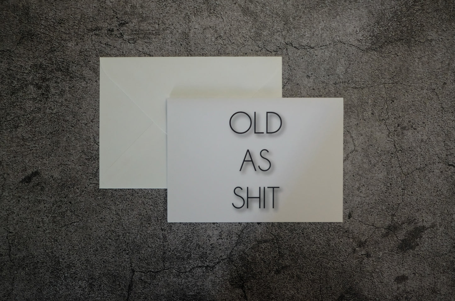 Old As Shit - Birthday Card