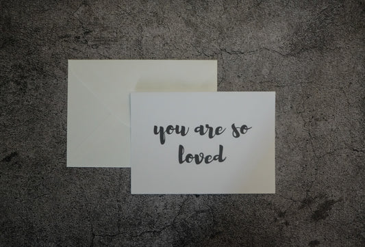 You Are So Loved - Greeting Card