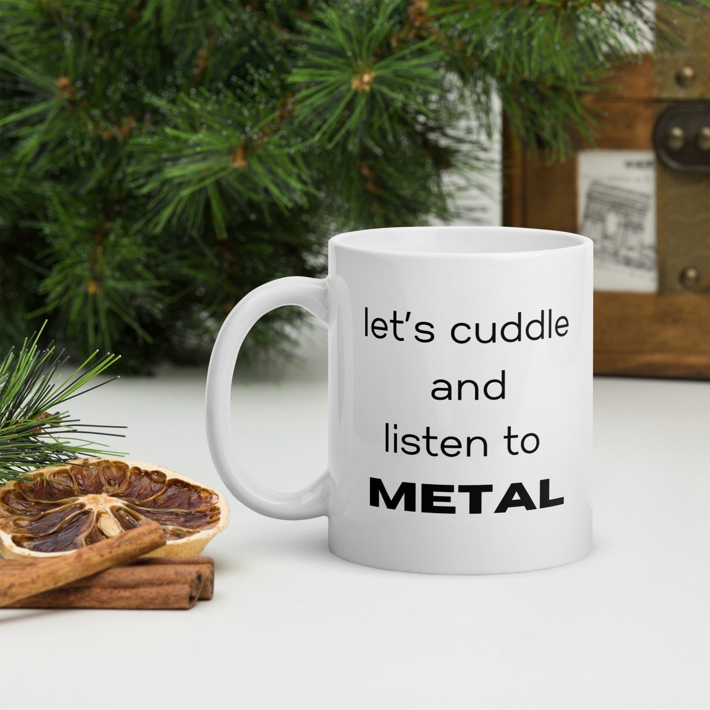 Let's Cuddle and Listen to Metal 11oz White Glossy Mug